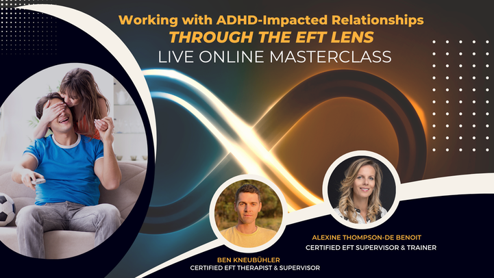 Event image for RECOMMENDED: Working with ADHD-Impacted Relationships through the Emotionally Focused Therapy (EFT) Lens